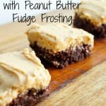 Chocolate Brownies with Peanut Butter Fudge Frosting