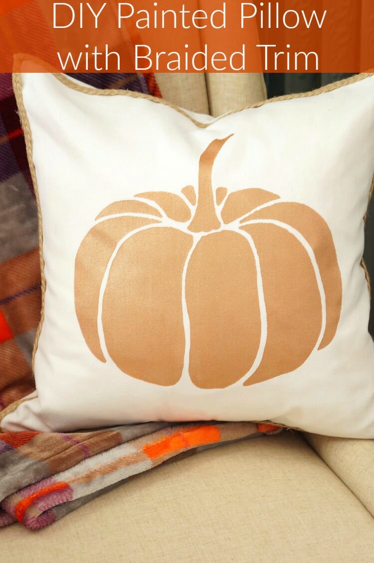 DIY Painted Pillow with Braided Trim + A Giveaway to Win the Same Pillow Stencil!