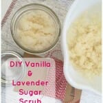 DIY Lavender and Vanilla Sugar Scrub