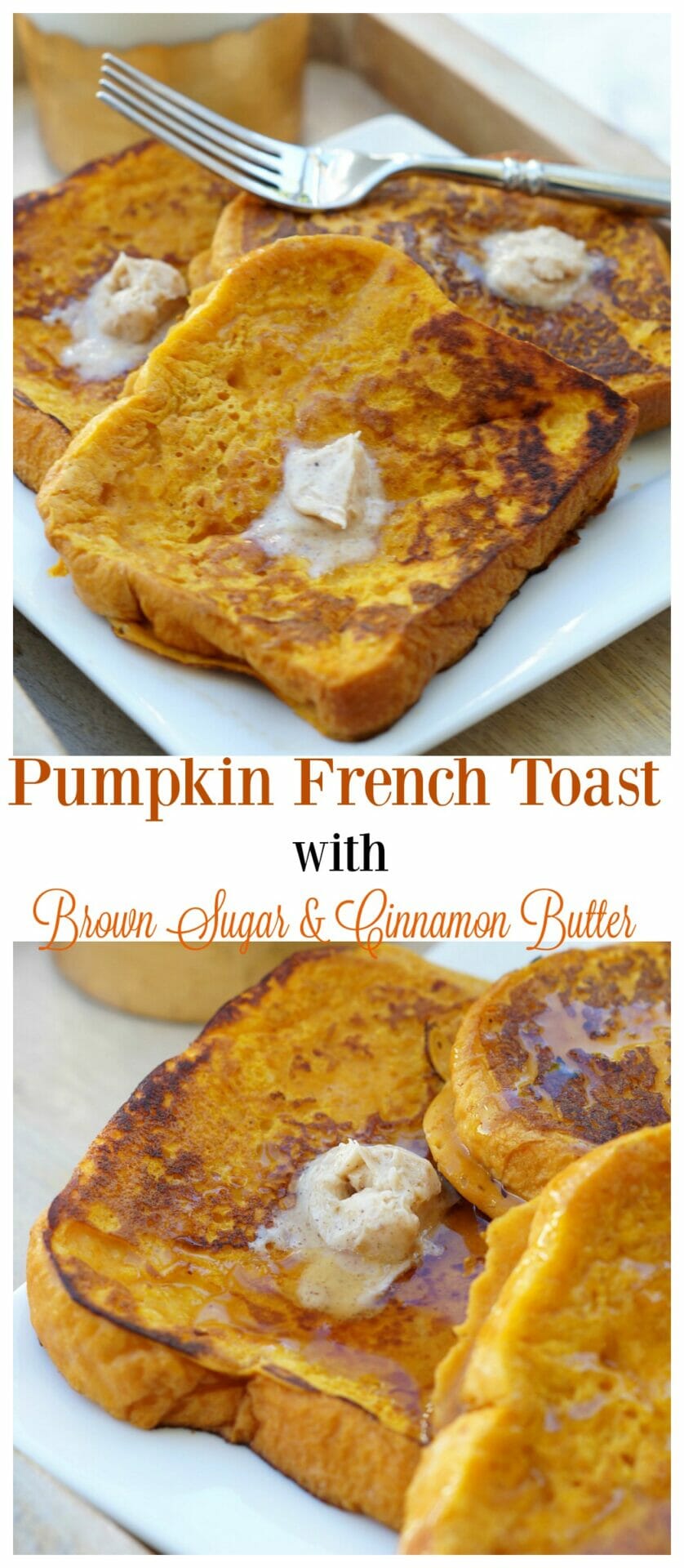 Pumpkin French Toast with Brown Sugar Cinnamon Butter