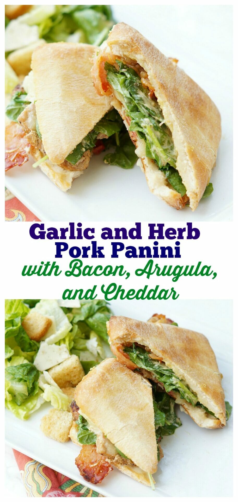 Garlic and Herb Pork Panini with Bacon, Cheddar, and Arugula 