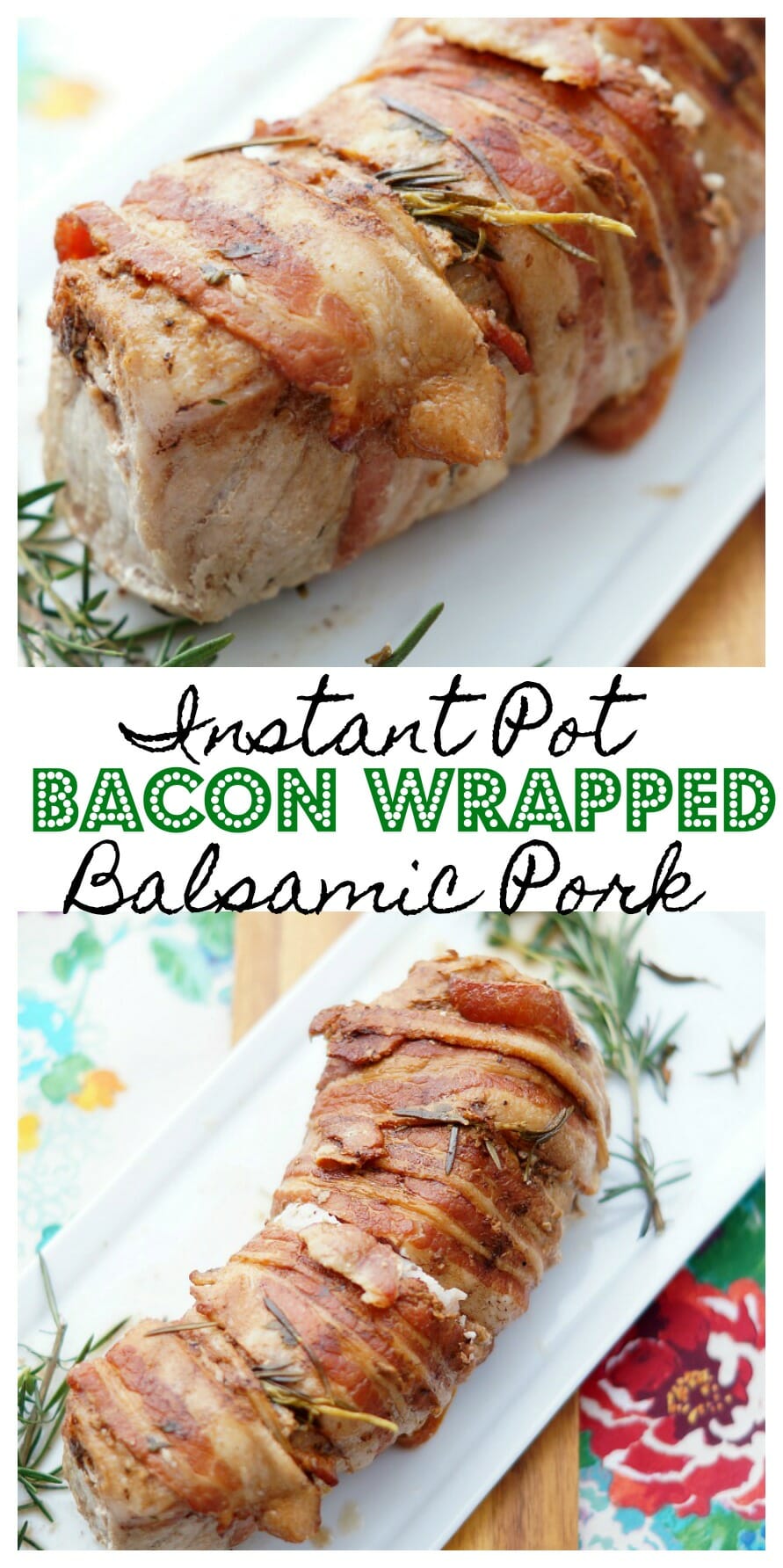 Instant Pot Bacon Wrapped Balsamic Pork, an easy Instant Pot Pork recipe that your entire family will love! 