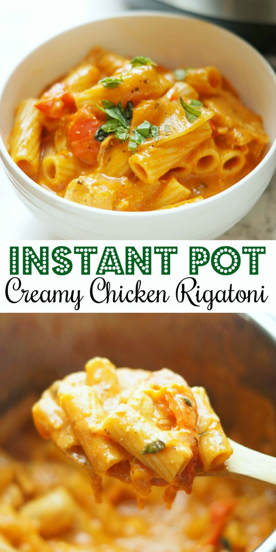 Instant Pot Creamy Chicken Rigatoni