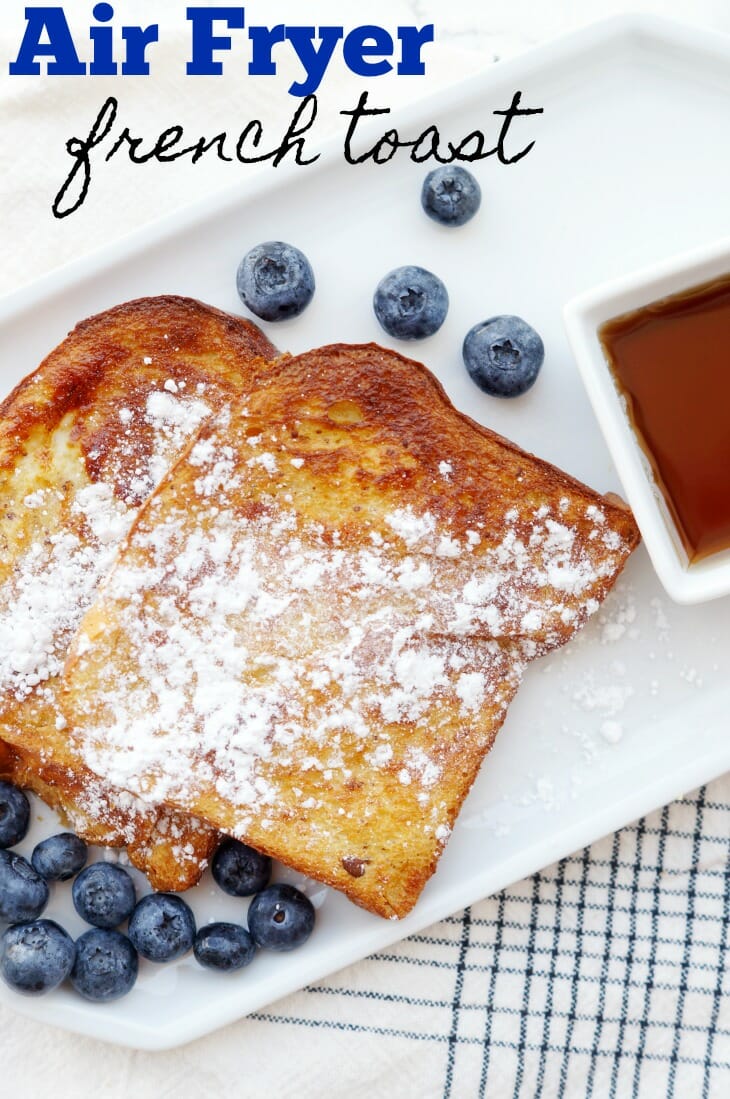 The Best AIr Fryer French Toast